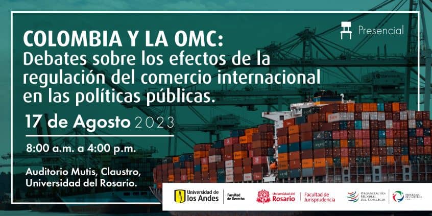 Colombia and the WTO: debates on the effects of international trade regulation on public policies