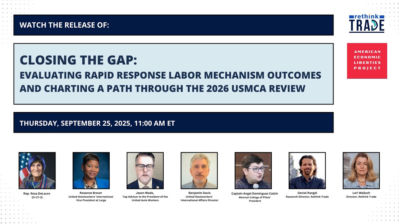 Event slide for Closing the Gap webinar with headshots of eight speakers, event details, and a focus on USMCA discussions. Rethink Trade and American Economic Liberties Project logos are featured, with date and time: Thursday, September 25, 2025, 11:00 AM ET.